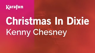 Karaoke Christmas In Dixie - Kenny Chesney *