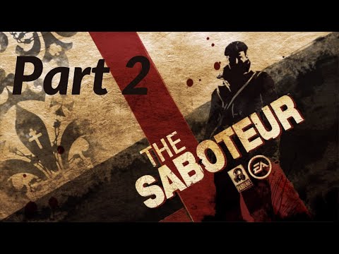 The Saboteur Gameplay Walkthrough FULL GAME - All Side Mission -  (No Commentary) - Part 2