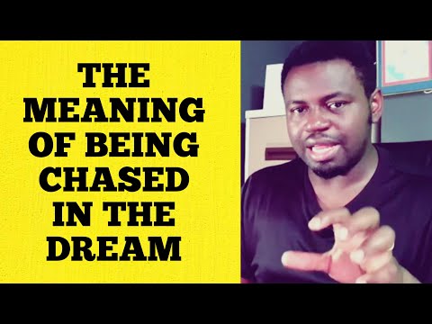 The Meaning Of Being Chased in the Dream