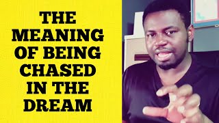 The Meaning Of Being Chased in the Dream