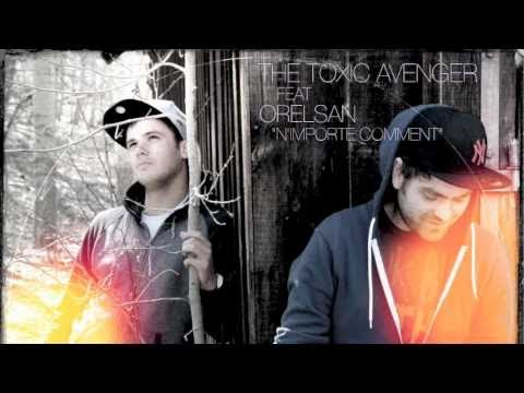 Crusz Remix - N'importe Comment (The Toxic Avenger feat. Orelsan)