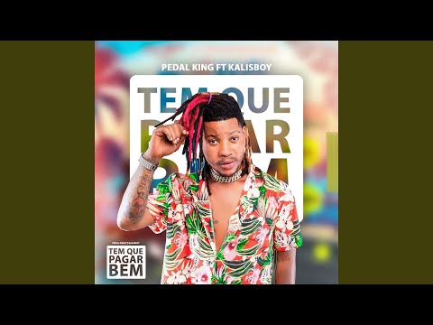Tem que pagar bem (feat. Dj kalisboy)