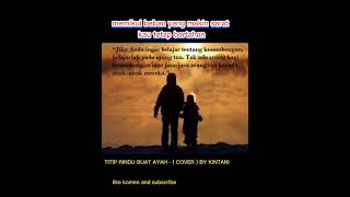 Download lagu TITIP RINDU BUAT AYAH - (Cover ) by : Kintani mp3 Download lagu TITIP RINDU BUAT AYAH - (Cover ) by : Kintani mp3