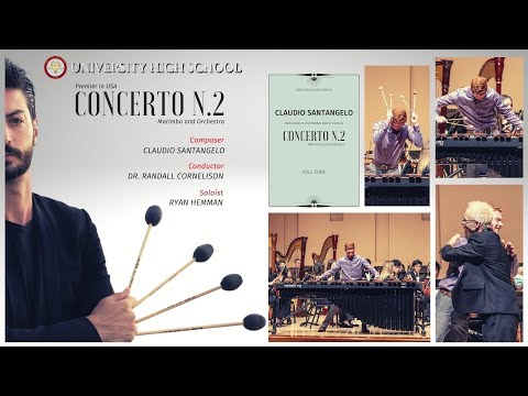 Concerto no. 2 for Marimba and Orchestra - Claudio Santangelo (Premiered by Ryan Hemman in the USA)