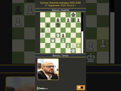 Tamas Banusz vs Vlastimil Babula | German Schachbundesliga 2025-2026 | Round 1