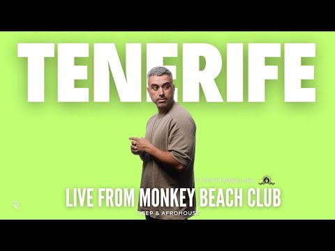 Rayco Santos Live From Monkey Beach Club Tenerife (17.09.2023) |  DEEP & AFRO HOUSE