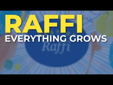 Raffi - Everything Grows (Official Audio)