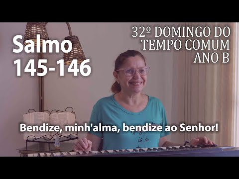 32º Domingo Do Tempo Comum (ano B) - Salmo…