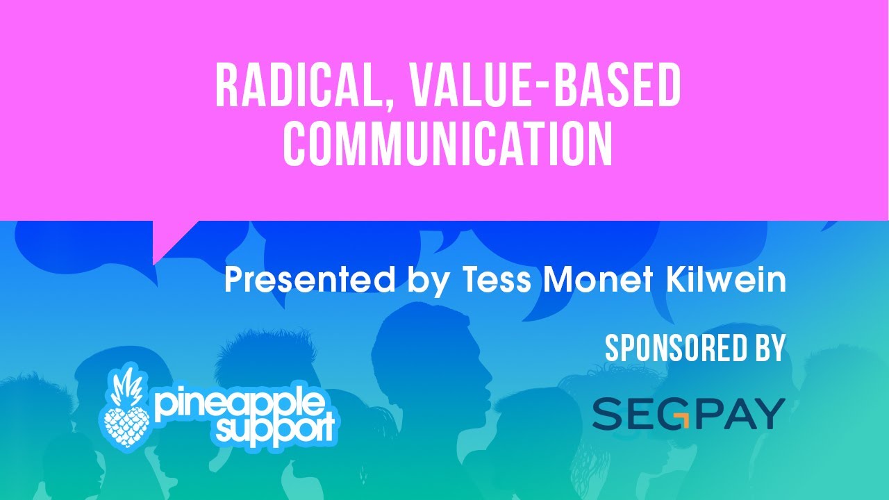 Radical, Value-Based Communication | Webinar with Dr Tess Kilwei