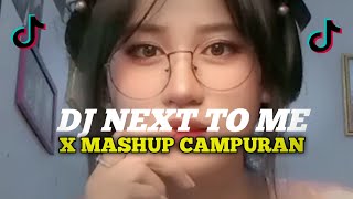 Download lagu DJ NEXT TO ME|| X MASHUP CAMPURAN FULL BEAT mp3