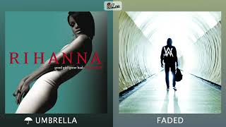 Download lagu Umbrella x Faded (mashup) - Rihanna, Alan Walker mp3