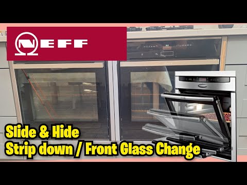 Neff Slide & Hide Oven Door strip down removal repair glass