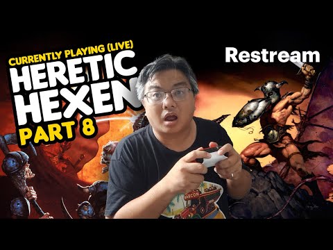 LIVE: Playing Heretic + Hexen - Part 8