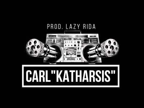 CARL "KATHARSIS" prod. Lazy Rida