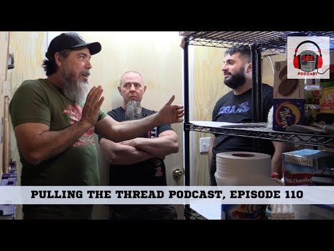 Podcast Video 110 : Pulling the Thread with Skully & John Podcast, Episode 110