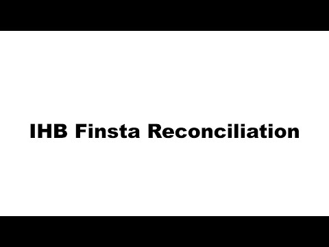 IHB Finsta Reconciliation : 3. Process of IHB Finsta Reconciliation