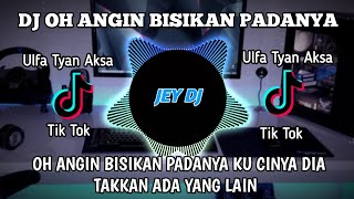 Download lagu DJ OH ANGIN BISIKAN PADANYA KU CINTA DIA REMIX | FULL BASS TERBARU VIRAL TIK TOK mp3 Download lagu DJ OH ANGIN BISIKAN PADANYA KU CINTA DIA REMIX | FULL BASS TERBARU VIRAL TIK TOK mp3