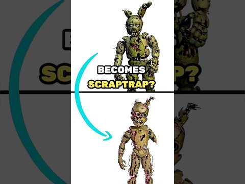 How Springtrap Becomes Scraptrap in Fnaf lore #fnafspringtrap #fnaf #gametheory