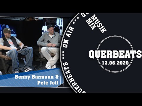 Querbeats 13.06.2020 mit Benny Barmann und Pete Jott
