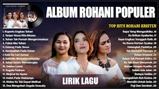 Download lagu PUTRI SIAGIAN, ELLEN MAMO & MITHA TALAHATU FULL ALBUM (LIRIK) || LAGU ROHANI KRISTEN TERBARU 2025 mp3