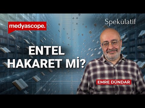Aydın mı, entelektüel mi? “Entel” kavramı nasıl bir silaha dönüştü? | Spekülatif