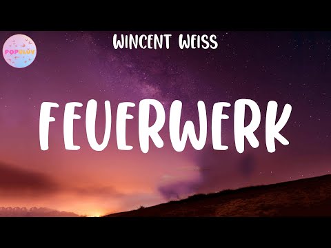 Wincent Weiss - Feuerwerk (Lyrics)