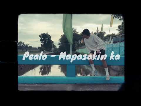 Pealo - Mapasakin ka