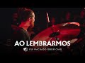 AO LEMBRARMOS ESPONTÂNEO DRUM CAM AO LEMBRARMOS ESPONTÂNEO DRUM CAM
