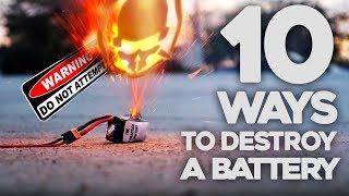 10 Ways to DESTROY Your Batteries