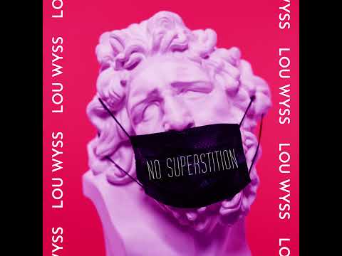 No Superstition (Original Mix) - Lou Wyss