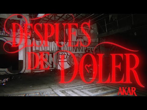 DESPUES DE DOLER - Akar & Mlager
