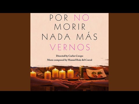 Por No Morir Nada Mas Vernos (Original Motion Picture Soundtrack)