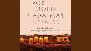 Por No Morir Nada Mas Vernos (Original Motion Picture Soundtrack)