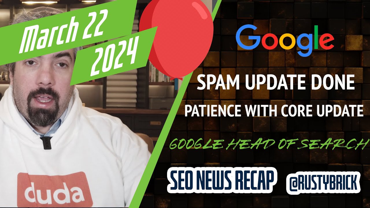 Video: Google Spam Update Done, Patience With Core Update, Helpful Content Recoveries, Yahoo Search Coming & New Head Of Google Search