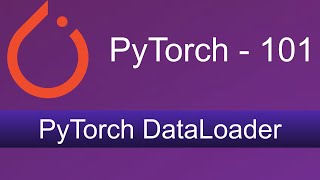 6. Dataloader in PyTorch
