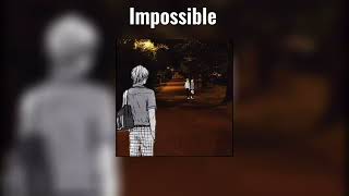 Download lagu James Arthur - Impossible (Tik-Tok version) mp3