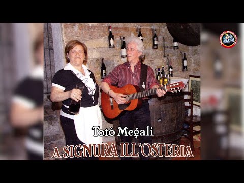 Totò Megali - A signura ill'osteria - FULL ALBUM [Folk, Folk Music, Folklore, Tarantella]