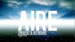 01-TRKDEFAT & JAY DERARE - AIRE