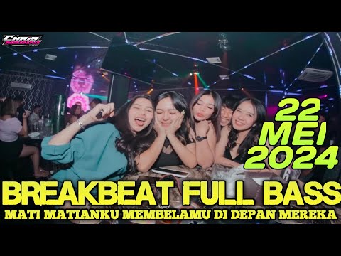 DJ CHRIS M2000 TERBARU 22 MEI 2024 - BREAKBEAT FULL BASS TERBARU REMIX TIKTOK VIRAL SOUND GACOR