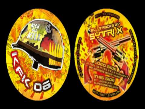 SYTRI-X  - Kick For Kill 06 - Grease brother