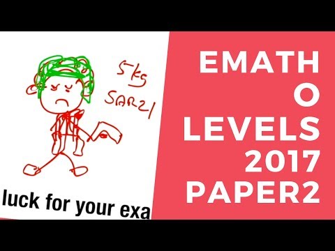 O Levels Emath paper 2 preparation - doing the 2017 paper2