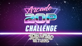Arcade 20p Challenge - Joe & Mac Returns