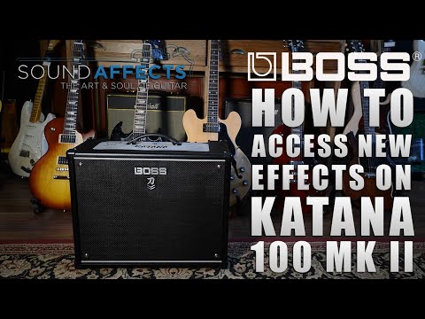 MKII: How to access the new effects on the Boss Katana MK2 Amplifiers | Video Demo