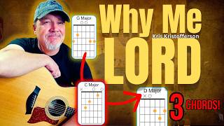 Beginner Guitar Lesson: “Why Me Lord” – Kris Kristofferson | Just 3 Easy Chords (G, C, D)!