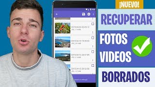 Recuperar Fotos y Vídeos Borrados en Android 2019 | Sin Root y Gratis