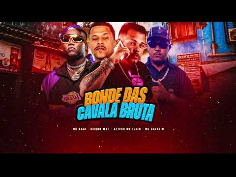 Bonde das cavalas bruta - GUINHO RDF AFINHO CAUAZIM - feat saci                     macho cansado