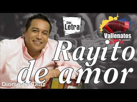 Rayito De Amor - Diomedes Díaz - Con Letra (Video Lyric)