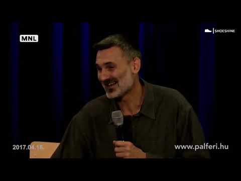 Nem azért vagyok vele, mert nem tudok nélküle élni... - Pálferi (részlet - 2017.04.18)