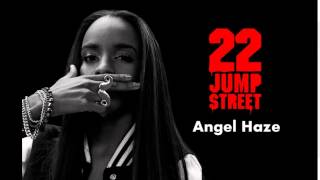 Angel Haze - 22 Jump Street Theme (Hookmix)