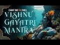 FEEL LORD VISHNU S DIVINE EMBRACE Vishnu Gayatri Mantra With Lyrics Meaning 1 Hour Chant